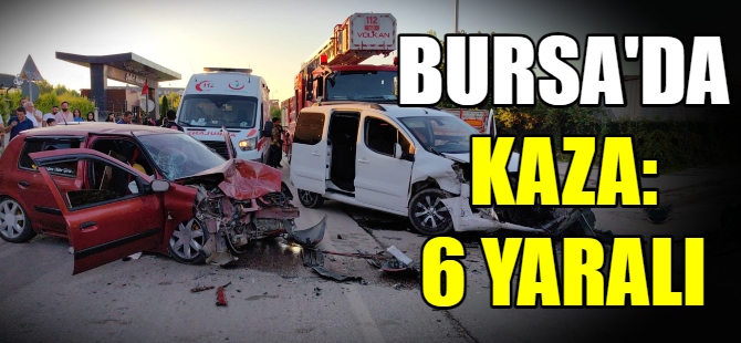 Bursa'da kaza: 6 yaralı