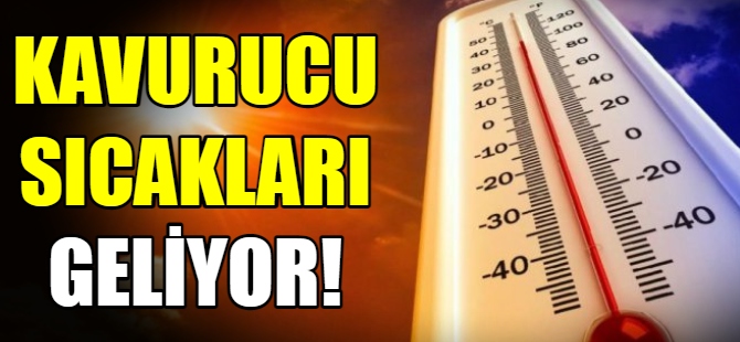 Kavrucu çöl sıcakları geliyor