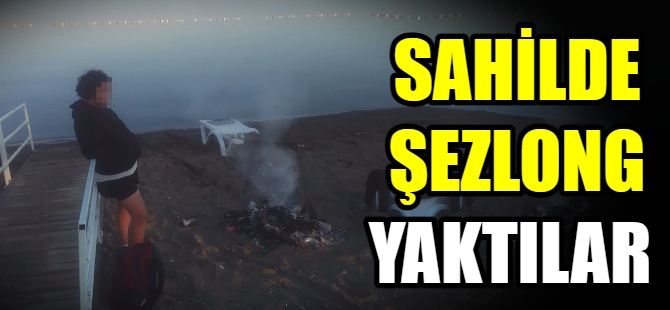 Şezlong yakan kızlar gözaltında