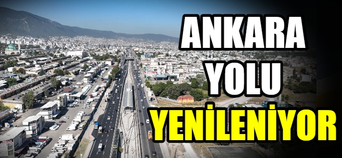 Ankara yolu yenileniyor