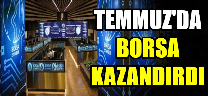 Temmuz'da en çok borsa kazandırdı