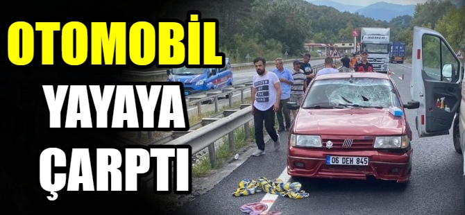 Otomobil yayaya çarptı