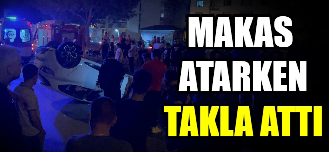 Makas atarken takla attı