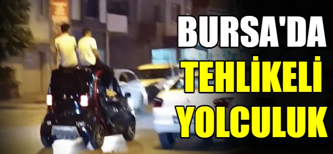 Bursa'da tehlikeli yolculuk