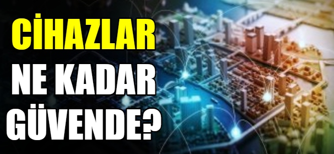 Cihazları güvende tutmanın yolları