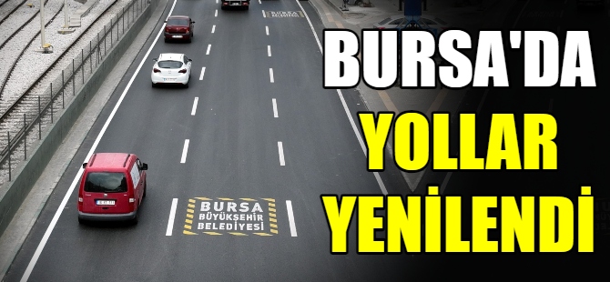 Bursa'da yollar yenilendi