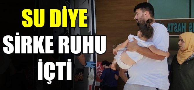 Su diye sirke ruhu içti