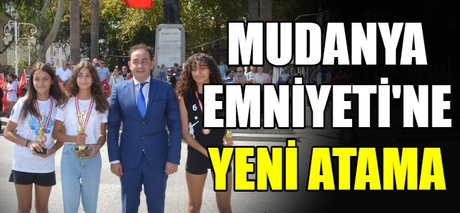 Mudanya Emniyet Müdürlüğü'ne yeni atama