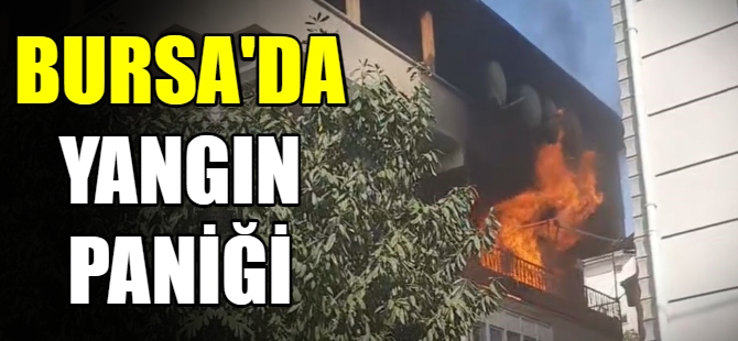 Bursa'da yangın paniği