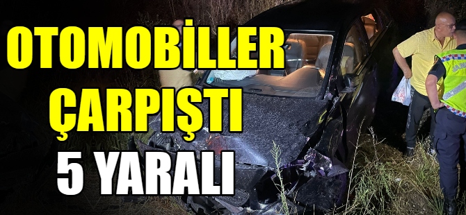 İki otomobil çarpıştı 5 yaralı