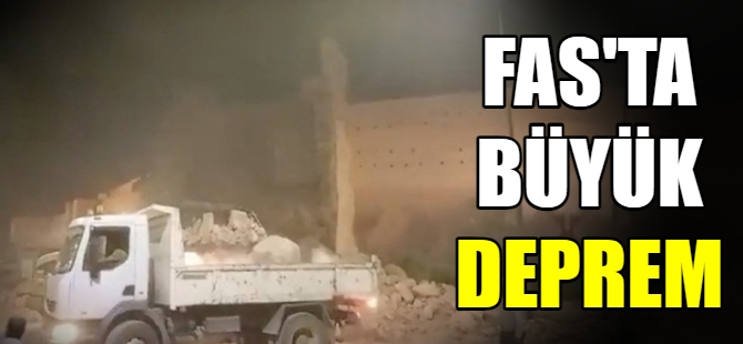 Fas'ta büyük deprem