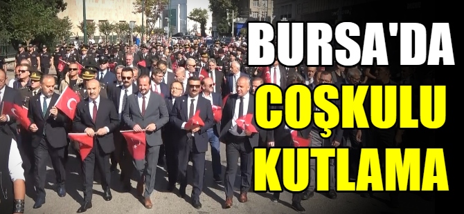 Bursa’nın kurtuluşu coşkuyla kutlandı