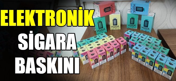 Elektronik sigara baskını