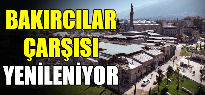 Bakırcılar Çarşısı yenileniyor