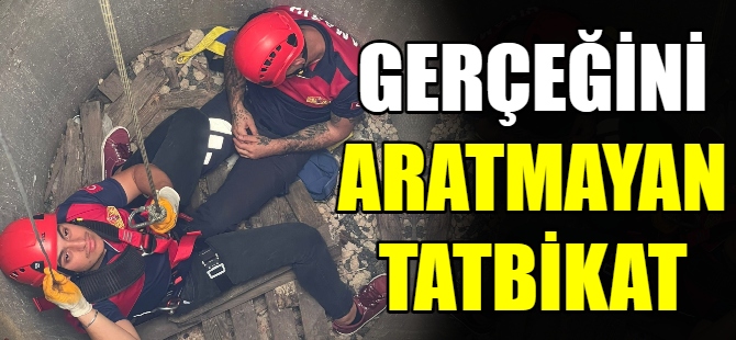 Gerçeğini aratmayan tatbikat