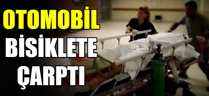 Otomobil bisiklete çarptı