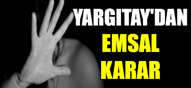 Yargıtay'dan fiziksel şiddet kararı