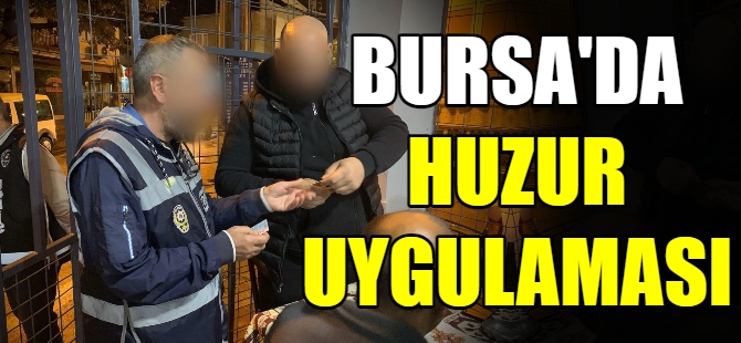 Bursa'da 'huzur' uygulaması