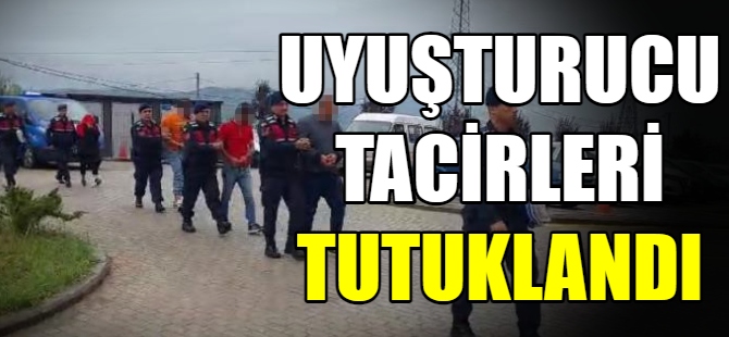 Uyuşturucu tacirleri tutuklandı