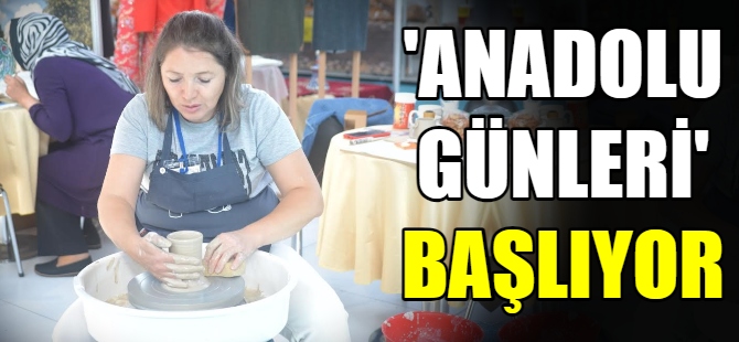 Anadolu Günleri kapılarını açıyor