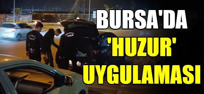 Bursa’da ‘huzur’ uygulamaları