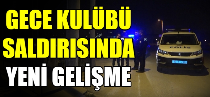 Gece kulübü saldırısında gelişme