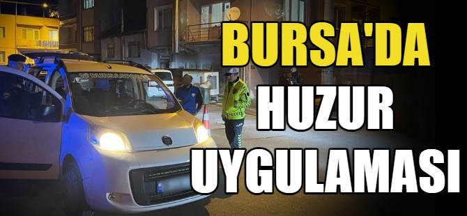 Bursa'da huzur uygulaması