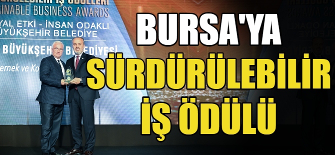 Bursa’ya ‘Sürdürülebilirlik’ ödülü