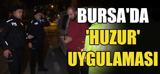 Bursa'da 'huzur' uygulaması