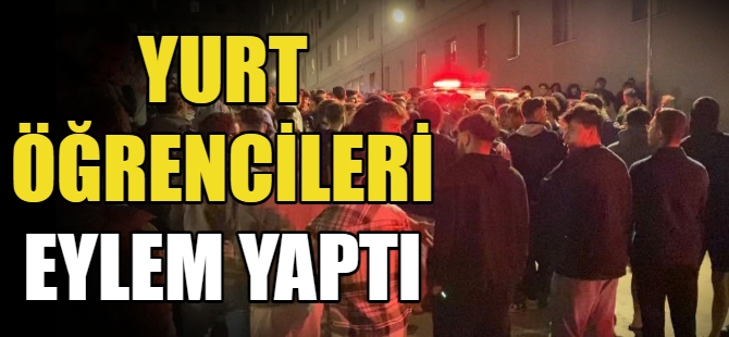 Yurt öğrencileri eylem yaptı