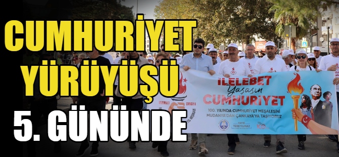 Cumhuriyet yürüyüşü 5. günde