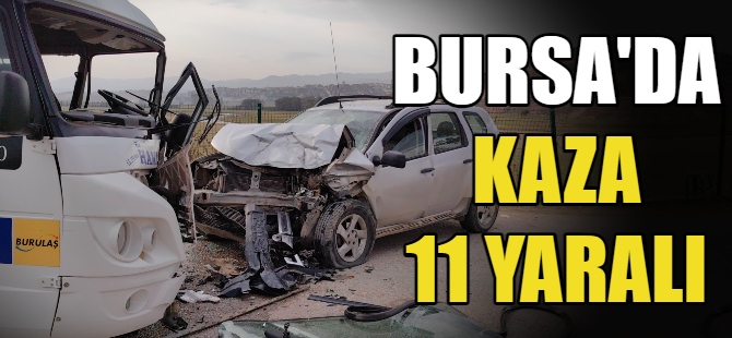 Bursa'da kaza 11 yaralı