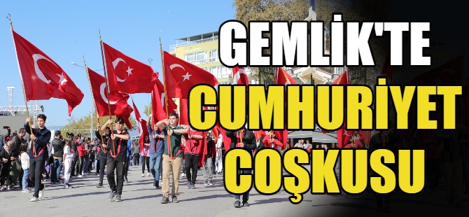 Gemlik’te Cumhuriyet coşkusu