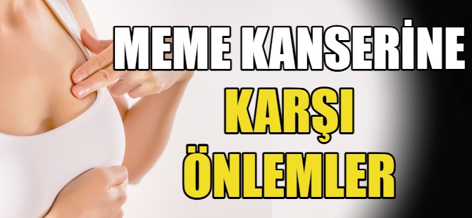 Meme kanserine karşı öneriler