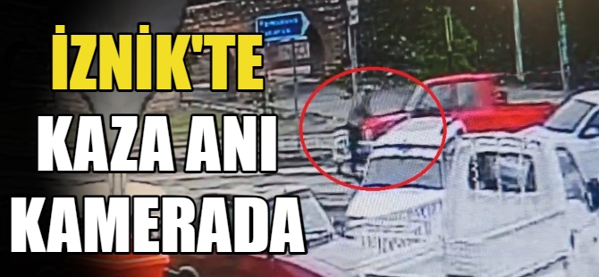 İznik'te kaza anı kamerada