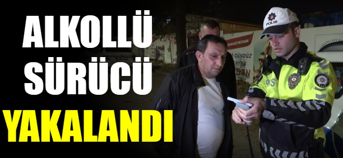 Alkollü sürücü polise yakalandı