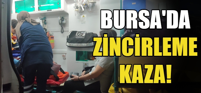 Bursa'da zincirleme kaza