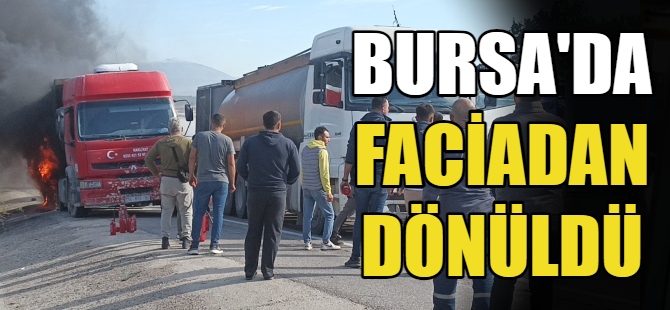 Bursa-İzmir Karayolunda faciadan dönüldü