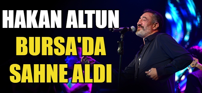 Hakan Altun, Bursalılarla buluştu