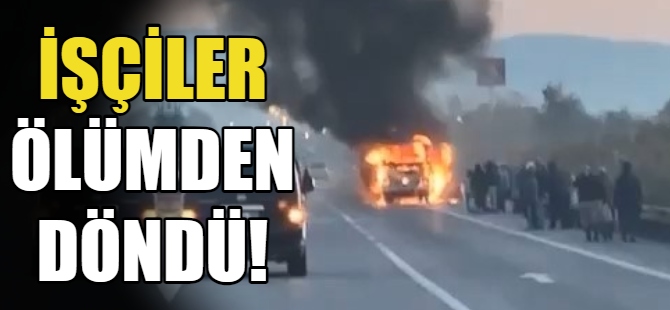 İşçiler ölümden döndü