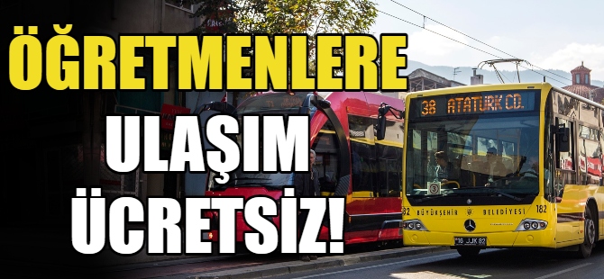 Öğretmenlere ücretsiz ulaşım