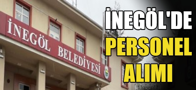 İnegöl'de personel alımı