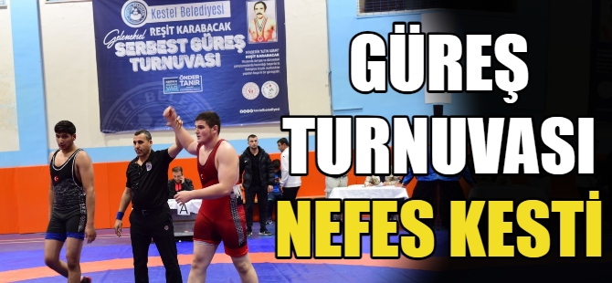 Güreş Turnuvası nefes kesti