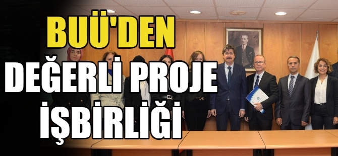 BUÜ'den değerli projeler için işbirliği