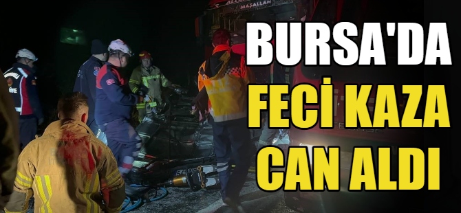 Bursa'da feci kaza