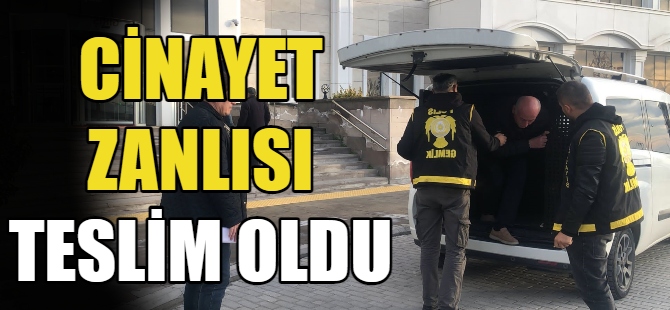 Cinayet zanlısı teslim oldu