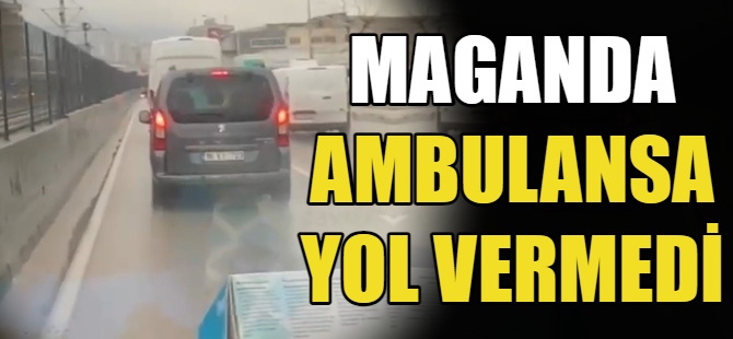 Maganda ambulansa yol vermedi