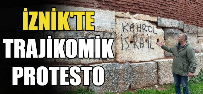 İznik'te trajikomik protesto