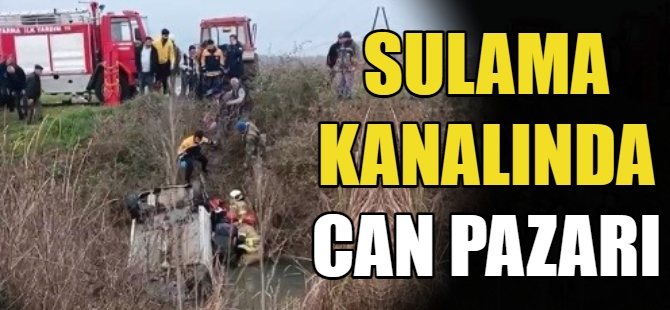 Sulama kanalında can pazarı