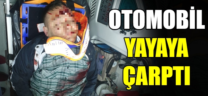 Otomobil yayaya çarptı